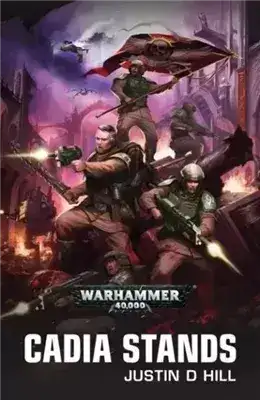 Обложка книги Warhammer 40000. Кадия стоит (Хилл Джастин)